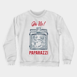 Oh No! Paparazzi! Crewneck Sweatshirt